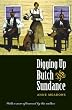 Digging Up Butch and Sundance