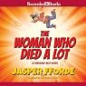 The Woman Who Died a Lot: A Thursday Next Novel, Book 7