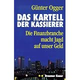 Das Kartell der Kassierervon "G�nter Ogger"