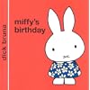 Miffy's Birthday (Miffy) by Dick Bruna
