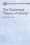 The Dynamical Theory of Sound (Dover Phoenix Editions)