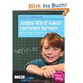 Jedes Kind kann rechnen lernen: Rechenschw�che und Dyskalkulie - Wie Eltern helfen k�nnen (kinderkinder)