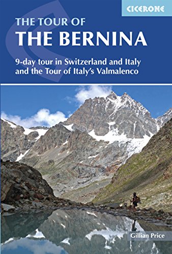 The Tour of the Bernina: 9 day tour in Switzerland and Italy and Tour of Italy's Valmalenco
