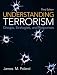 Understanding Terrorism: Groups, Strategies, and Responses (3rd Edition)