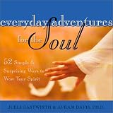 Everyday Adventures for the Soul