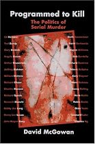 Programmed to Kill: The Politics of Serial Murder