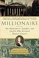 Millionaire : The Philanderer, Gambler, and Duelist Who Invented Modern Finance