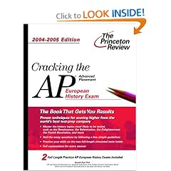 Cracking the AP European History Exam, 2004-2005 Edition (College Test Prep)