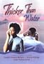 Thicker Than Water: A Gracious Thanksgiving\A Healing Of The Heart\The Devils Advocate