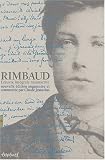 Rimbaud : L'oeuvre int�grale manuscrite