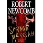 Savage Messiah: The Destinies of Blood and Stone