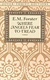 Where Angels Fear to Tread (Dover Thrift Editions)