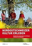 Nordostschweizer Kultur erleben