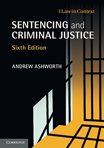Sentencing and Criminal Justice (Law in Context)
