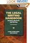 The Legal Writing Handbook: Analysis, Research And Writing