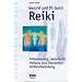 Gesund und fit durch Reiki: Entspannung, nat�rliche Heilung und Pers�nlichkeitsentwicklung