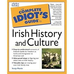 The Complete Idiot's Guide to Irish History and Culture (The Complete Idiot's Guide)
