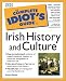 The Complete Idiot's Guide to Irish History and Culture