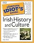 The Complete Idiot's Guide to Irish History and Culture