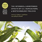 The intended and unintended effects of U.S. agricultural and biotechnology policies