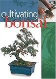 Cultivating Bonsai by Sterling Publishing Company