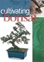 Cultivating Bonsai