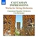 Caucasian Impressions : works for string orchestra