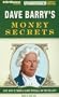 Dave Barry's Money Secrets: Like: Why Is There a Giant Eyeball on the Dollar?