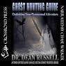 Ghost Hunting Guide: Optimizing Your Paranormal Adventure