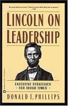 Lincoln on Leadership: Executive Strategies for Tough Times