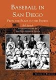 Baseball in San Diego: From the Plaza to the Padres (Images of Baseball: California)