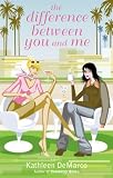 The Difference Between You and Me: A Novel