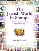 The Jewish World in Stamps: 4000 Years of Jewish Civilization on Postal Stamps