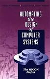 Automating the Design of Computer Systems: The Micon Project