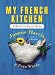 Books : My French Kitchen: A Book of 120 Treasured Recipes