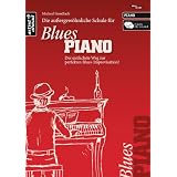 Die Schule f�r BLUES PIANO: Der einfachste Weg zur perfekten Blues-Improvisation, (inkl. 2 Audio-CDs)von "Michael Gundlach"
