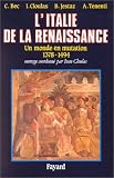 L'Italie de la Renaissance : Un monde en mutation (1378-1494) par Christian Bec L'Italie de la Renaissance : Un monde en mutation (1378-1494) par Bec