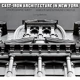 Cast-IronArchitectureinNewYork:APhotographicSurvey