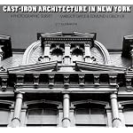 Cast-Iron Architecture in New York: A Photographic Survey book cover