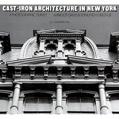 Cast-Iron Architecture in New York: A Photographic Survey