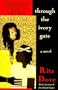 Through the Ivory Gate: A novel