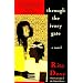 Through the Ivory Gate: A novel