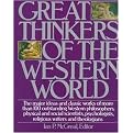 Great Thinkers of the Western World (The Major Ideas and Classic Works of More Than 100 Outstanding Western Philosophers, Physical and Social Scient) (Hardcover)