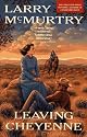 LEAVING CHEYENNE : A Novel