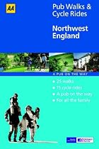 North West of England (AA 40 Pub Walks & Cycle Rides)