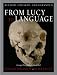 Book From Lucy to Language: Revised, Updated, and Expanded