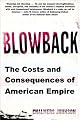 Blowback: The Costs and Consequences of American Empire