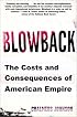 Blowback: The Costs and Consequences of American Empire