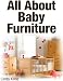 All About Baby Furniture