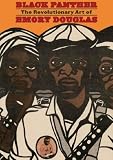 Black Panther: The Revolutionary Art of Emory Douglas